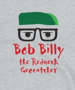 Bob Billy The Redneck Geocatcher